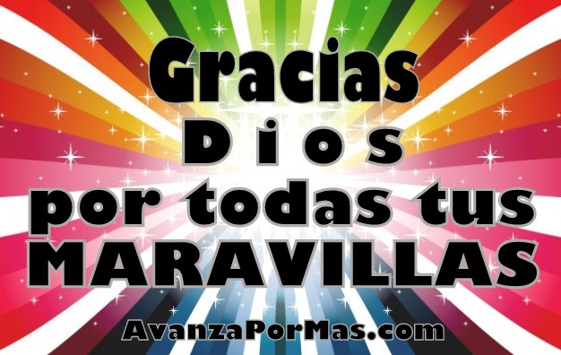 (IMAGEN) "GRACIAS DIOS POR TODAS TUS MARAVILLAS..." -> Imágenes Cristianas